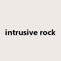 intrusive rock是什么意思