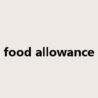 food allowance是什么意思