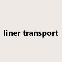 liner transport是什么意思
