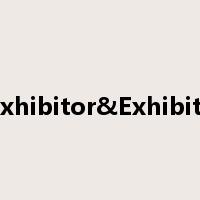 Exhibitor&Exhibits是什么意思