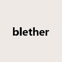 blether是什么意思