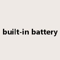 built-in battery是什么意思
