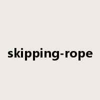 skipping-rope是什么意思