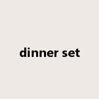 dinner set是什么意思