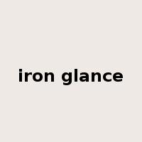 iron glance是什么意思