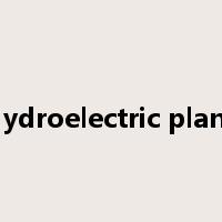 hydroelectric plant是什么意思