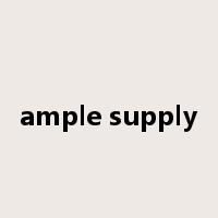 ample supply是什么意思