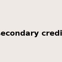 secondary credit是什么意思