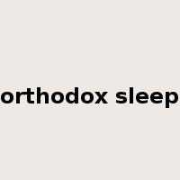 orthodox sleep是什么意思