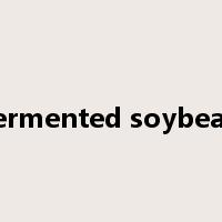 fermented soybean是什么意思
