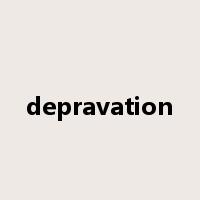 depravation是什么意思