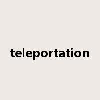 teleportation是什么意思