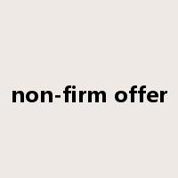 non-firm offer是什么意思