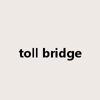 toll bridge是什么意思