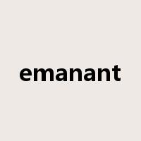 emanant是什么意思