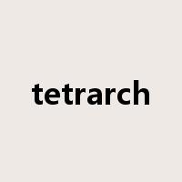 tetrarch是什么意思