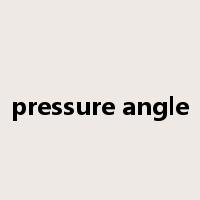 pressure angle是什么意思