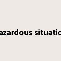 hazardous situation是什么意思