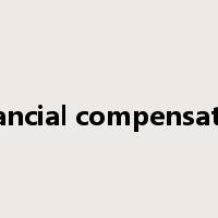 financial compensation是什么意思