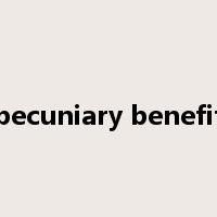 pecuniary benefit是什么意思