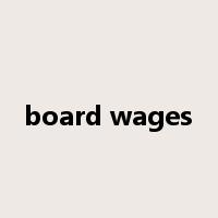 board wages是什么意思