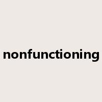 nonfunctioning是什么意思