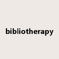 bibliotherapy是什么意思