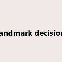 landmark decision是什么意思