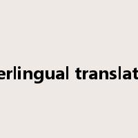 interlingual translation是什么意思