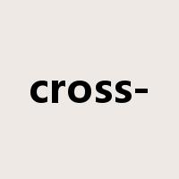 cross-是什么意思