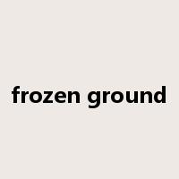 frozen ground是什么意思