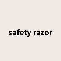 safety razor是什么意思