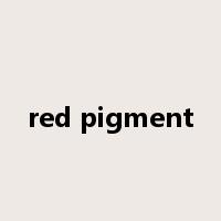 red pigment是什么意思