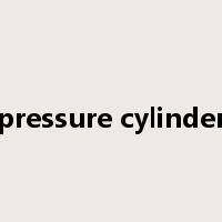pressure cylinder是什么意思