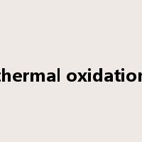 thermal oxidation是什么意思