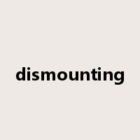 dismounting是什么意思