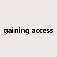 gaining access是什么意思