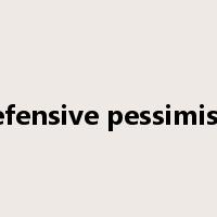 defensive pessimism是什么意思