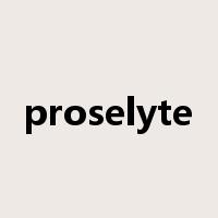 proselyte是什么意思
