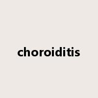 choroiditis是什么意思
