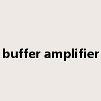 buffer amplifier是什么意思