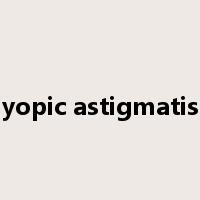 myopic astigmatism是什么意思
