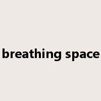 breathing space是什么意思