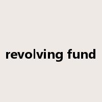 revolving fund是什么意思