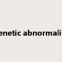 genetic abnormality是什么意思
