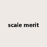 scale merit是什么意思