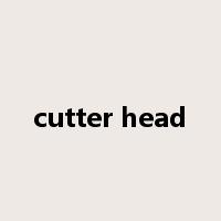 cutter head是什么意思