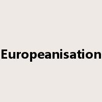 Europeanisation是什么意思