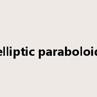 elliptic paraboloid是什么意思