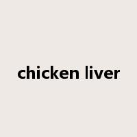 chicken liver是什么意思